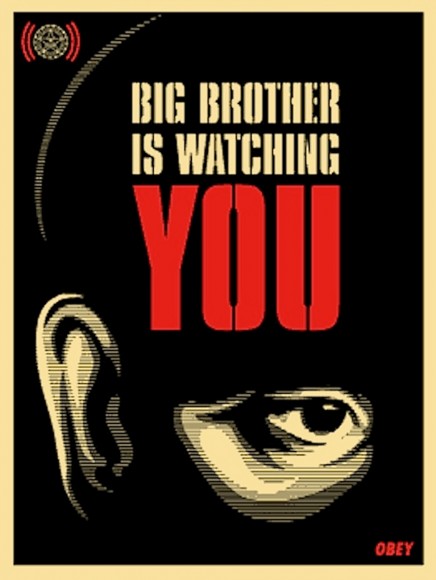 Big Brother Is Watching You by Shepard Fairey