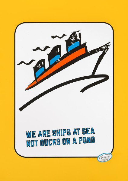 Lawrence Weiner, WE ARE SHIPS AT SEA NOT DUCKS ON A POND, 2017