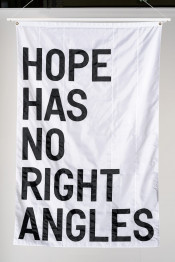 Untitled (HOPE HAS NO RIGHT ANGLES)