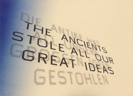 Ed Ruscha, The Ancients Stole All Our Great Ideas, 2012